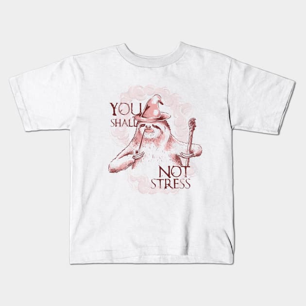 You Shall Not Stress Kids T-Shirt by UmbertoVicente